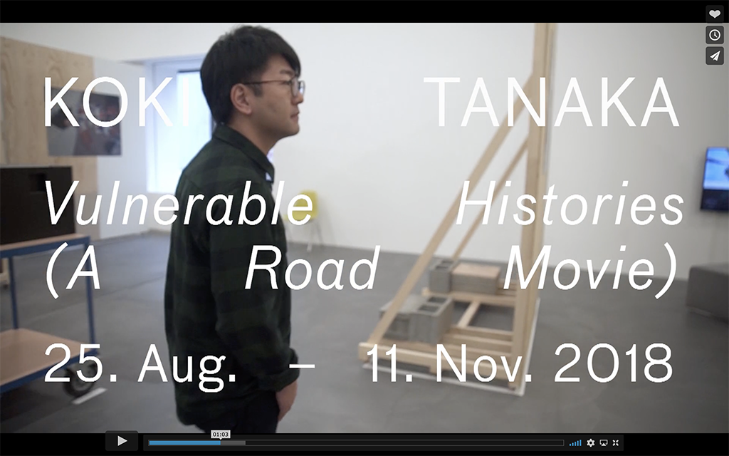 DOKUMENTATION KOKI TANAKA, VULNERABLE HISTORIES (A ROAD MOVIE), 2018